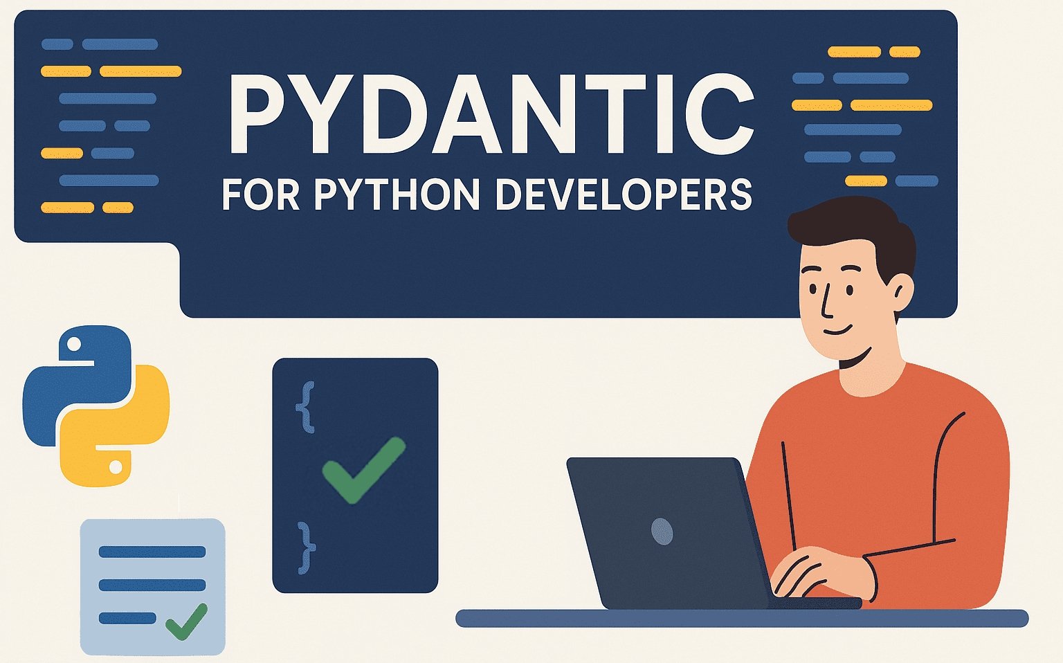 The Complete Guide to Pydantic for Python Developers